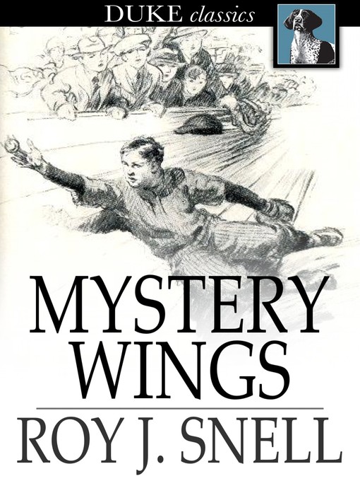 Title details for Mystery Wings by Roy J. Snell - Wait list
